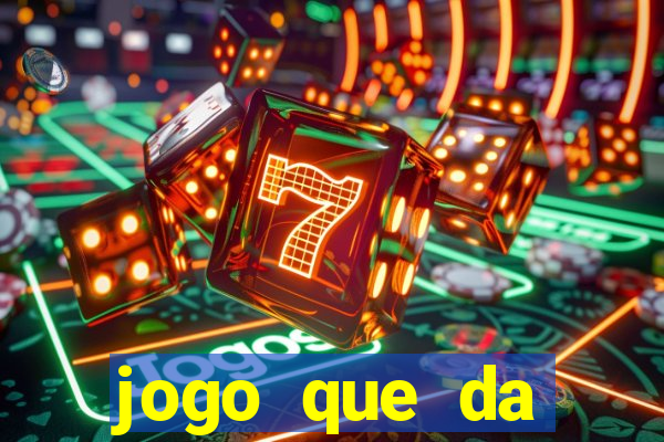 jogo que da dinheiro sem precisar depositar